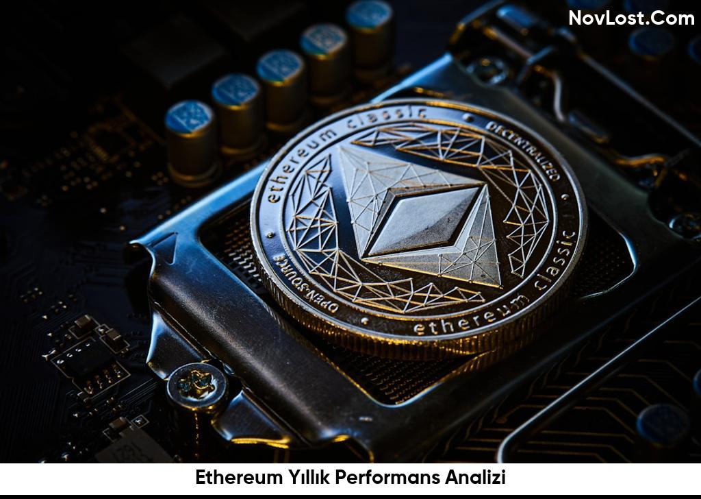 Ethereum Yıllık Performans Analizi Ethereum Nedir?